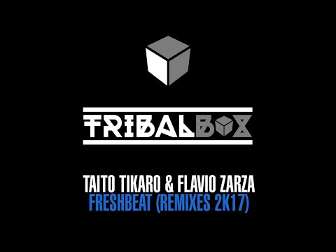 Taito Tikaro,  Flavio Zarza - Freshbeat - Angel Heredia Remix