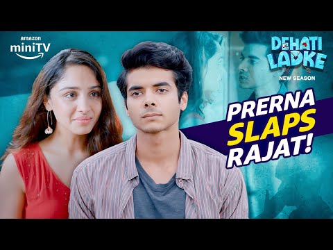 Prerna Slapped Rajat! ft. Shine Pandey, Saamya Jainn | Dehati Ladke Season 2 | Amazon miniTV