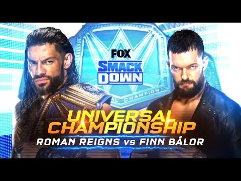 ROMAN REIGNS VS FINN BÁLOR UNIVERSAL CHAMPIONSHIP FULL MATCH WWE SMACKDOWN