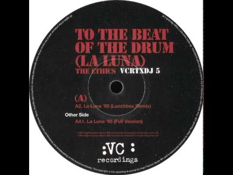 Ethics - To The Beat Of The Drum (La Luna) (95' Full Version)