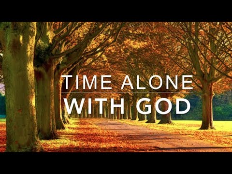 Alone With GOD - 3 Hour Peaceful Music | Relaxation Music | Christian Meditation Music |Prayer Music