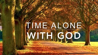 Alone With GOD: 3 Hour Piano Worship Music for Prayer & Meditation