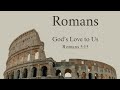 Romans 5:15 God's Love to Us