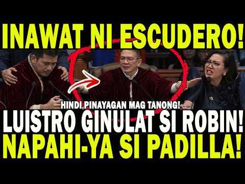INAWAT NI ESCUDERO! LUISTRO GINULAT SI ROBIN! NAPAHI-YA SI PADILLA! HINDI PINAYAGAN MAG TANONG!
