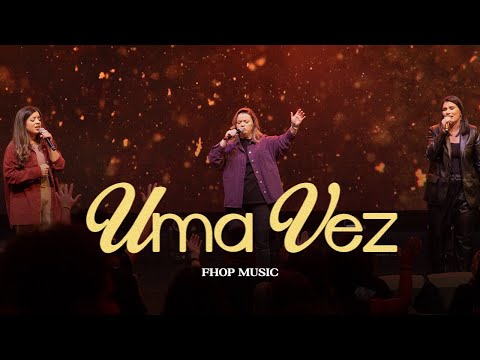 Uma Vez (Ao Vivo) | Fhop Music