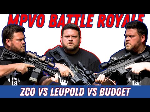 MPVO Battle Royale | ZCO vs LEUPOLD vs Budget
