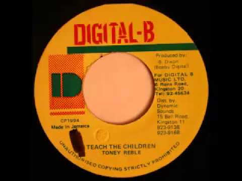 TONY REBEL   Teach the children + version (1994 Digital B)