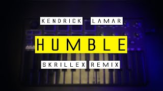 kendrick lamar - humble [skrillex remix] | cover