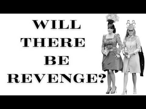 WILL CATHERINE GET REVENGE ON THE YORK SISTERS FOR WHAT THEY WORE TO HER WEDDING?