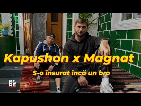 Kapushon x Magnat - S-o însurat încă un bro | Official Video