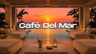 Luxury Chillout Lounge 2026 | | Café Del Mar Ibiza 2026 🍹 Best Sunset Chillout Mix