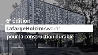 LafargeHolcim Awards: Appel à projets de construction exemplaires et concepts de design innovants
