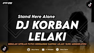 Download lagu DJ KORBAN LELAKI - STAND HERE ALONE (REMIX TERBARU 2024) mp3 Download lagu DJ KORBAN LELAKI - STAND HERE ALONE (REMIX TERBARU 2024) mp3