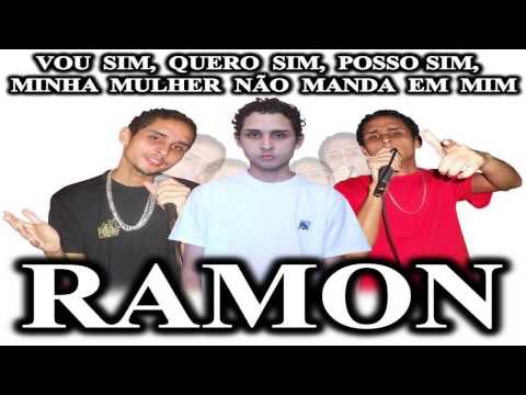VOU SIM, QUERO SIM, POSSO SIM, MINHA MULHER NÃO MANDA EM MIM - MC RAMON ®