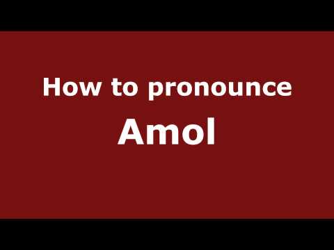 How to pronounce Amol