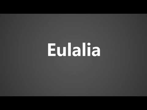 How To Pronounce Eulalia