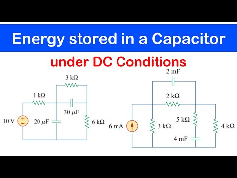 ☑️24 - Energy Stored in a Capacitor under DC Conditions (Examples 1 & 2)