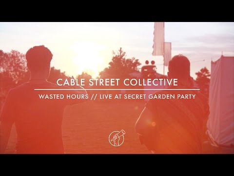 Cable Street Collective // Wasted Hours // Live at Secret Garden Party
