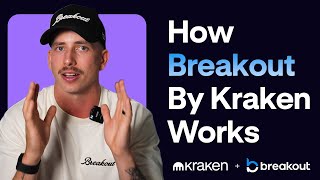 Breakout / How Breakout By Kraken Works