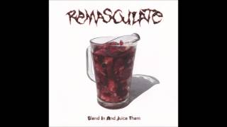 Remasculate - Blend In And Juice Them EP (2006) Full Album HQ (Grindcore)