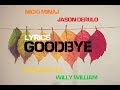 Jason Derulo x David Guetta - Goodbye (feat. Nicki Minaj & Willy William) (LETRA/LYRICS) Jason Derulo x David Guetta - Goodbye (feat. Nicki Minaj & Willy William) (LETRA/LYRICS)