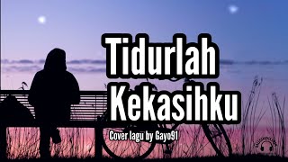 Download lagu Tidurlah Kekasihku. Yollanda ft imam . Cover lagu by Gayo91 mp3 Download lagu Tidurlah Kekasihku. Yollanda ft imam . Cover lagu by Gayo91 mp3