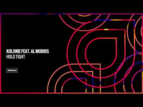 Kolonie feat. Al Morris - Hold Tight [OUT NOW]