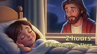 2 Hours of Peaceful Christian Sleep Music | Quiet Bible Songs for Deep Rest &amp; Prayer