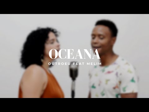 Oceana - OutroEU feat Melim
