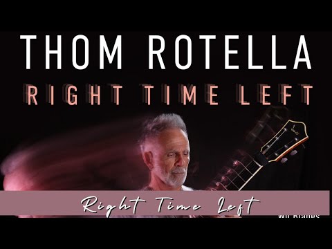 Thom Rotella | Right Time Left Album Announcement → 🎸←