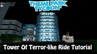 Roblox Theme Park Tycoon 2 Tower Of Terror Tutorial Speed - 