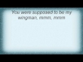 Billy Currington - Wingman Lyrics_1