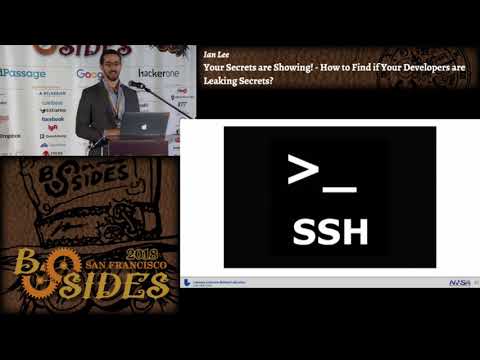 BSidesSF 2018 - How to Find if Your Developers are Leaking Secrets? (Ian Lee)