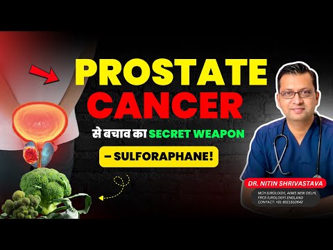 Prostate Cancer Prevention - Sulforaphane, the Secret Weapon