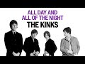 The Kinks - All Day And All Of The Night ...