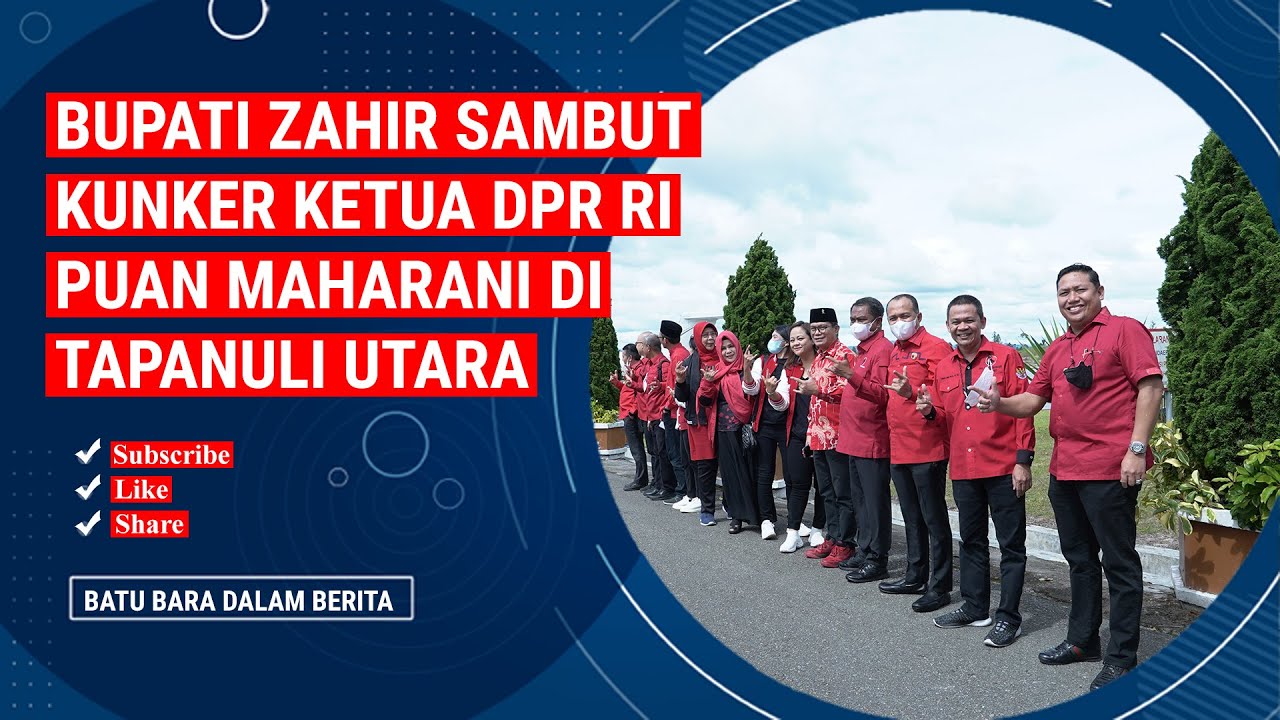 BUPATI ZAHIR SAMBUT KUNKER KETUA DPR RI PUAN MAHARANI DI TAPANULI UTARA