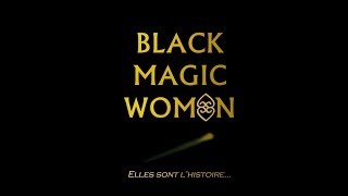 BLACK MAGIC WOMEN  - ALEXIA WAKU - 6. BLACK MAGIC WOMAN