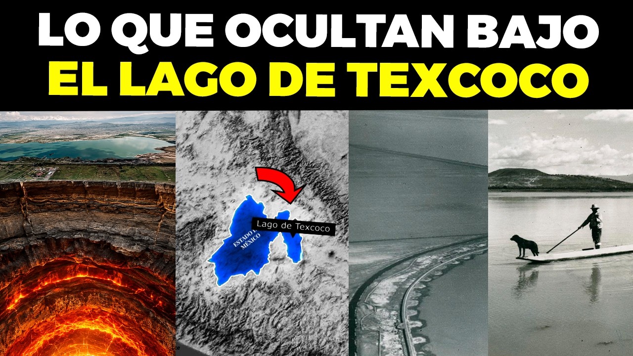 ¿Qué SECRETOS OCULTOS hay bajo el LAGO DE TEXCOCO?