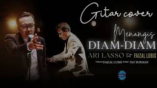 Download lagu Menangis Diam - Diam - ARI LASSO feat FAIZAL LUBIS (PAY BURMAN) (gitar cover) mp3