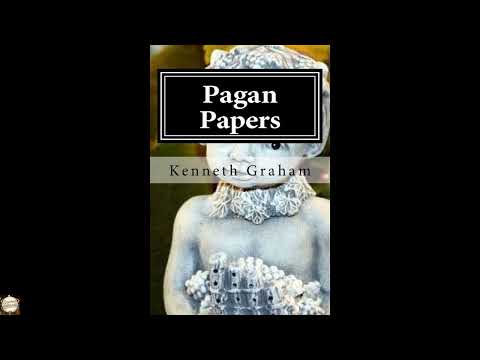 Pagan Papers by Kenneth Graham — free full audiobook