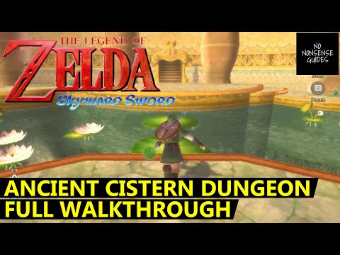 Skyward Sword Ancient Cistern Walkthrough - Full Dungeon Guide - Puzzles & Koloktos Boss