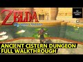Skyward Sword Ancient Cistern Walkthrough Full Dungeon Guide Puzzles Koloktos Boss