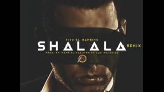 Tito El Bambino – Shalala (Remix)