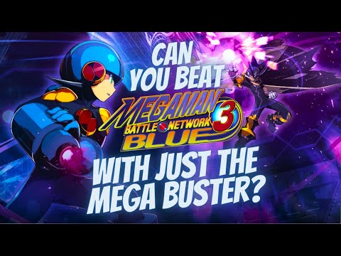 Can You Beat Mega Man Battle Network 3 With Only The Mega Buster?