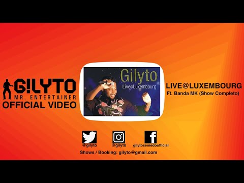 Gilyto - Live @ Luxembourg Ft. Banda MK (Show Completo 2008) | Semedo