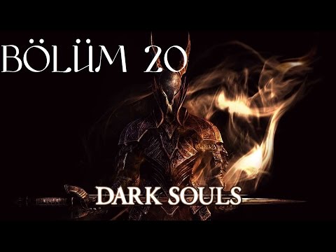 Dark Souls: Bölüm 20: Bed of Chaos ve Chaos Flame Ember!