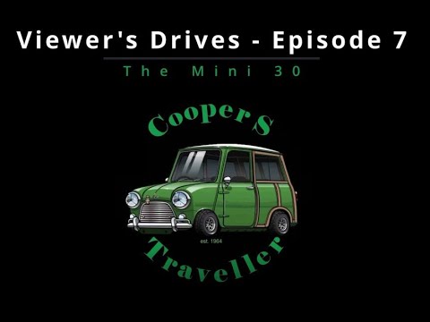 Viewer's Drives - Episode 7 - The Mini 30 - "You never forget your first Mini"