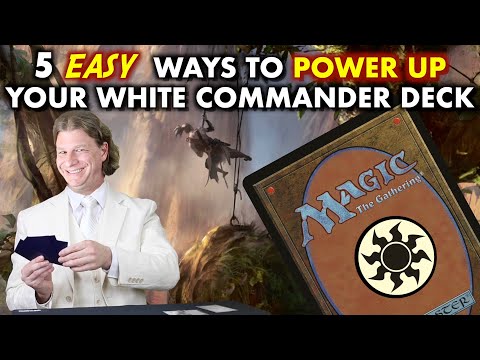 5 Easy Ways To Power Up Your White Commander Deck | A Magic: The Gathering Guide