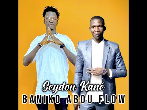 Baniko Abou Flow - Seydou Kané (Officiel 2024)