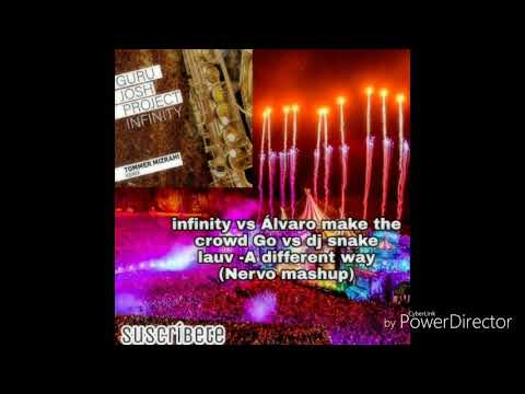 Infinity vs Álvaro make the crowd Go vs dj snat lauv-A different way (curbi remix) (Nervo mashup)
